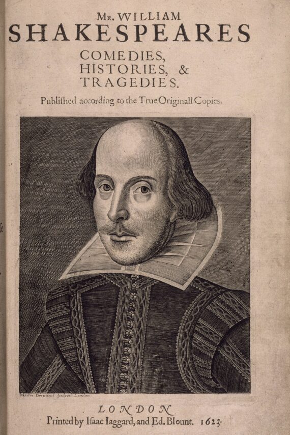 An engraved portrait of William Shakespeare. Above it is the title ‘Mr William Shakespeares Comedies, Histories, & Tragedies. Published according to the True, Original Copies’. Beneath the portrait is the book’s place of publication (London), printers and date (1623).