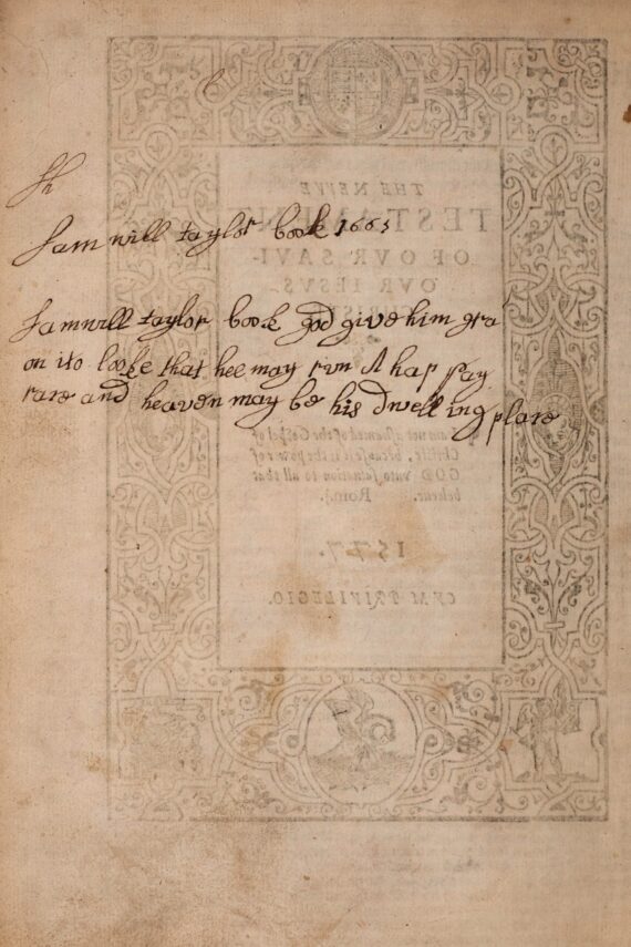 A blank page with a decorative printed border showing through from the previous page, on which the handwritten additions ‘Samwill taylor his book 1665’ and ‘Samwill taylor book god give him gra[ce] on ito looke that hee may run a hap pay race and heaven may be his dwelling place’. 
