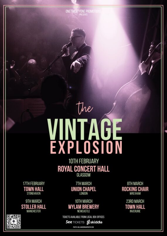 The Vintage Explosion 10th February Royal concert Hall Glasgow. 17th February Town Hall Stoneheaven. 7th March Union Chapel London 8th March Rocking Chair Wrexham 9th March Stoller Hall Manchester 10th March Wylam Brewery Newcastle 23rd March Town Hall Invereurie Tickets Available from local box offices See Tickets. Skiddle.