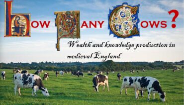 Illustrated Manuscript-style text reads How Many Cows Wealth and Knowledge Production in Medieval England. Background is a photo of cows and grass