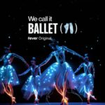 Text reads: We Call It Ballet (Fever Original) with image of ballet dancers in light-up costume