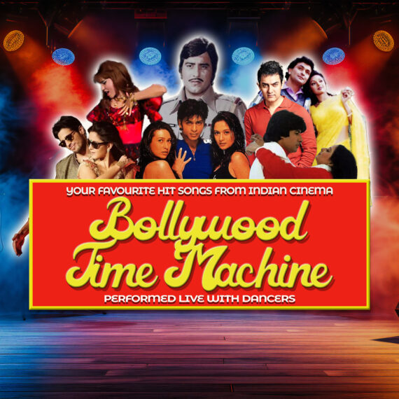 Images of actors from films celebrated in the show. Text reads: Your Favourite Hit Songs from Indian Cinema. Bollywood Time Machine, performed live with dancers.