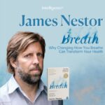 Poster for James Nestor. Text reads: Breath: Why Changing How You Breathe Can Transform Your Health,